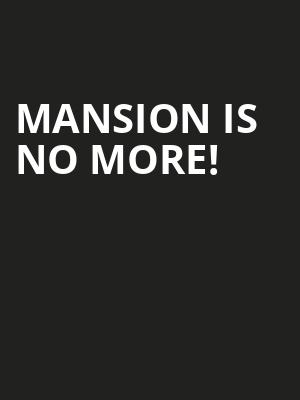 Mansion is no more
