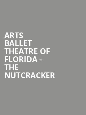Arts Ballet Theatre of Florida The Nutcracker, Aventura Arts Cultural Center, Miami