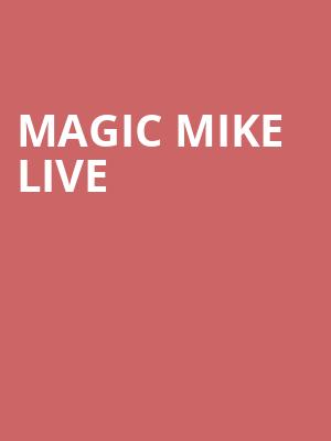 Magic Mike Live, Marine Stadium, Miami