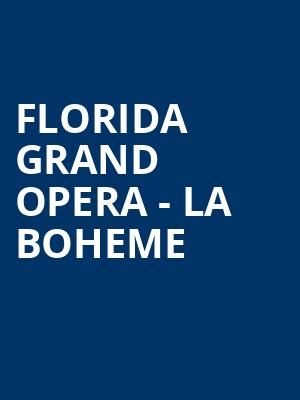 Florida Grand Opera La Boheme, Ziff Opera House, Miami