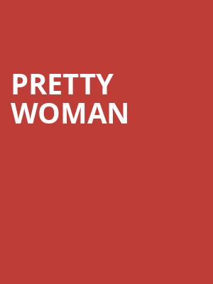 Pretty Woman, Ziff Opera House, Miami