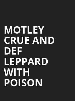 Motley Crue and Def Leppard with Poison, Hard Rock Stadium, Miami