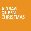A Drag Queen Christmas, James Knight Center, Miami