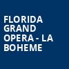 Florida Grand Opera La Boheme, Ziff Opera House, Miami