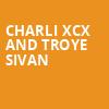 Charli XCX and Troye Sivan, Kaseya Center, Miami